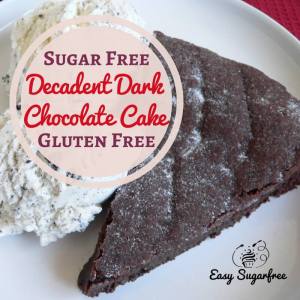 Decadent but gluten free and sugar free chocolate cake